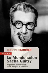 Le monde selon Sacha Guitry