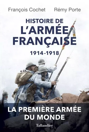 Histoire de l'armée française - François Cochet, Rémy Porte - TALLANDIER