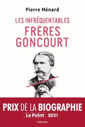 Les infréquentables frères Goncourt