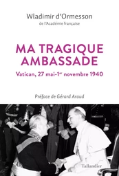 Ma tragique ambassade