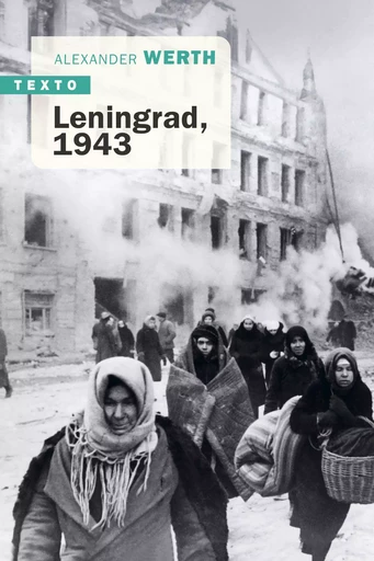 Léningrad, 1943 - ALEXANDER WERTH - TALLANDIER