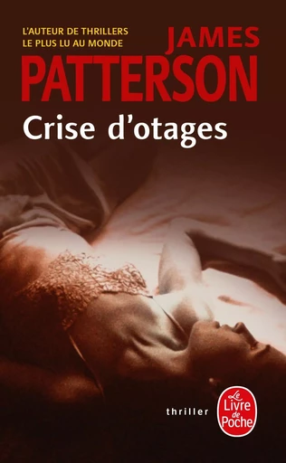 Crise d'otages (Hors série) - James Patterson - LGF