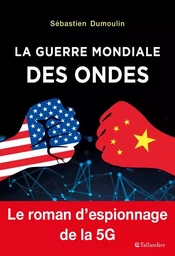 La guerre mondiale des ondes