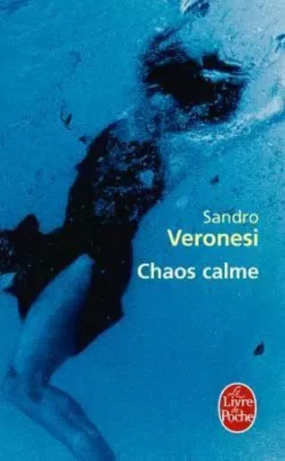 Chaos calme - Sandro Veronesi - LGF