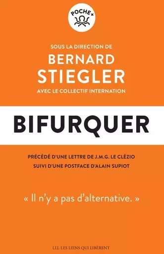 Bifurquer - Bernard Stiegler - LIENS LIBERENT