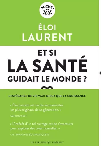 Et si la santé guidait le monde ? - Éloi LAURENT - LIENS LIBERENT