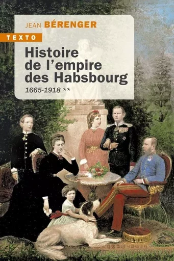 Histoire de l'empire des Habsbourg T2 - Jean Bérenger - TALLANDIER