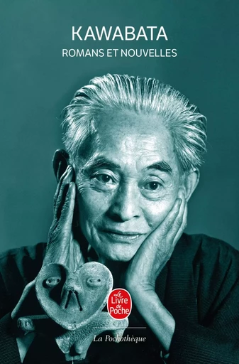 Romans et nouvelles - Yasunari Kawabata - LGF