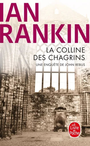 La Colline des chagrins - Ian Rankin - LGF