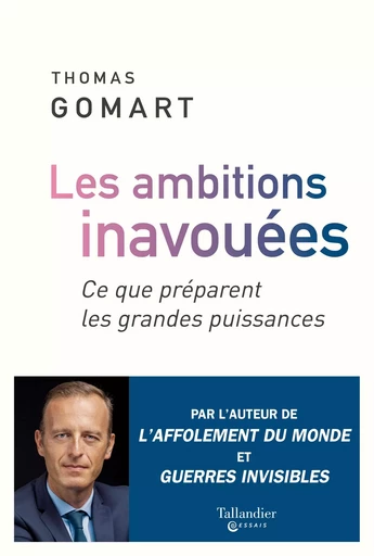 Les ambitions inavouées - Thomas Gomart - TALLANDIER