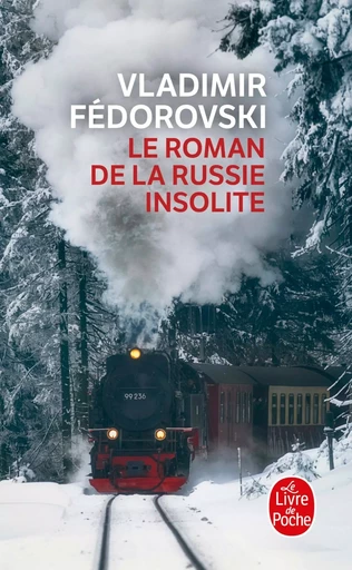 Le Roman de la Russie insolite - Vladimir Fédorovski - LGF