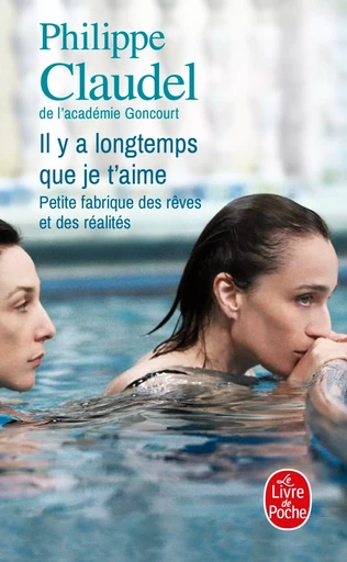 Il y a longtemps que je t'aime - Philippe Claudel - LGF