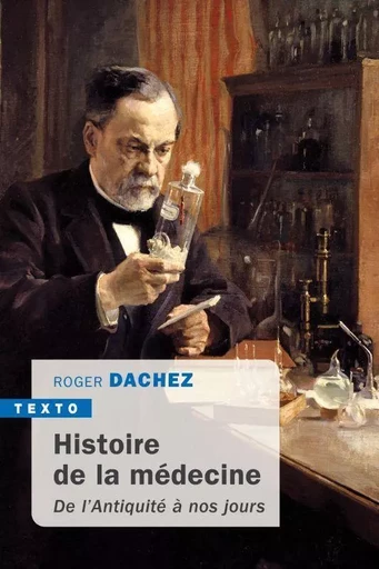 Histoire de la médecine - Roger Dachez - TALLANDIER