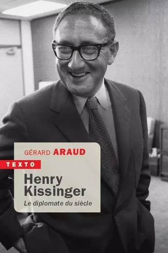 Henry Kissinger - Gérard ARAUD - TALLANDIER