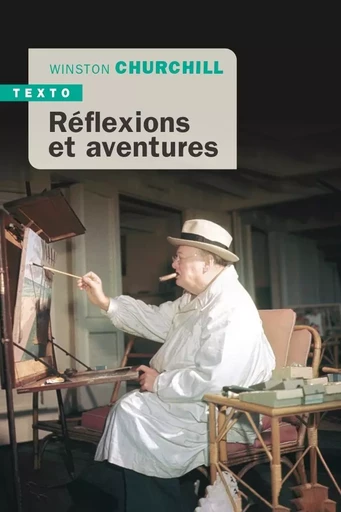 Réflexions et aventures - Winston Churchill - TALLANDIER