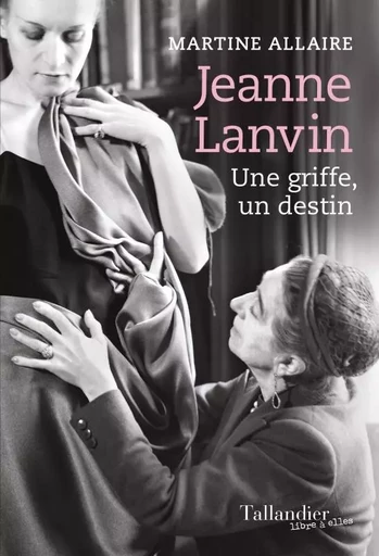 Jeanne Lanvin - Martine Allaire - TALLANDIER