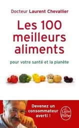 Les 100 Meilleurs Aliments pour votre santé et la planète