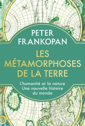 Les métamorphoses de la Terre