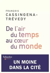 De l'air du temps au cœur du monde