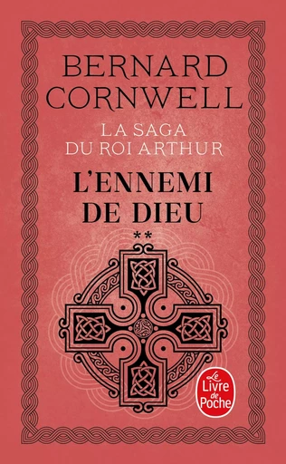 L'Ennemi de Dieu (La Saga du roi Arthur, Tome 2) - Bernard Cornwell - LGF