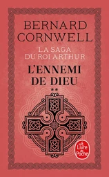 L'Ennemi de Dieu (La Saga du roi Arthur, Tome 2)