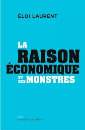 La "raison" économique et ses monstres