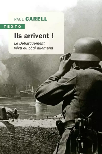 Ils arrivent ! - Paul Carell - TALLANDIER