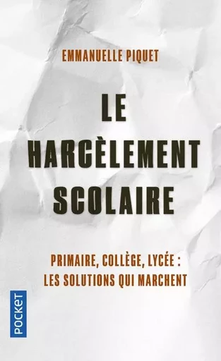 Le harcèlement scolaire - Emmanuelle Piquet - Univers Poche