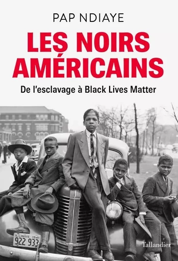 Les noirs américains - Pap Ndiaye - TALLANDIER