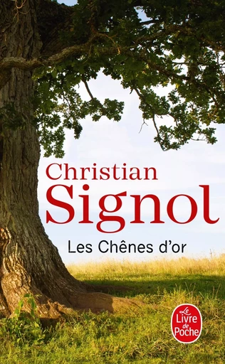 Les Chênes d'or - Christian Signol - LGF