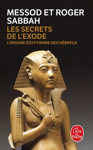 Les Secrets de l'exode - Messod Sabbah, Roger Sabbah - LGF