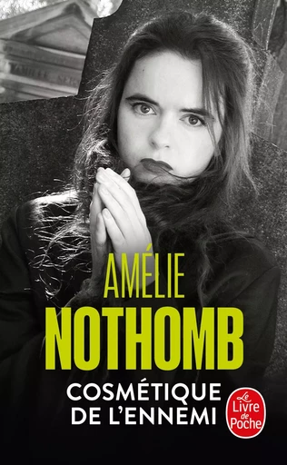 Cosmétique de l'ennemi - Amélie Nothomb - LGF