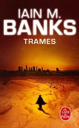 Trames (Cycle de la Culture, Tome 7)