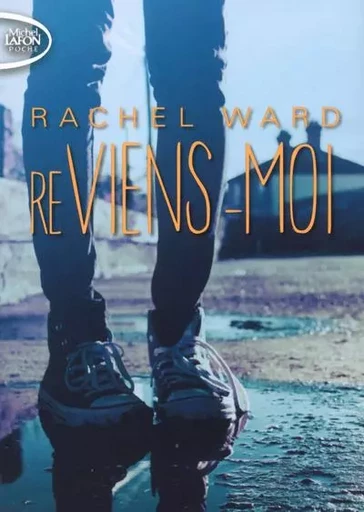 Reviens-moi - Rachel Ward - Michel Lafon