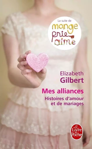 Mes alliances - Elizabeth Gilbert - LGF