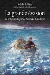 La grande évasion au temps du bagne de Nouvelle-Calédonie