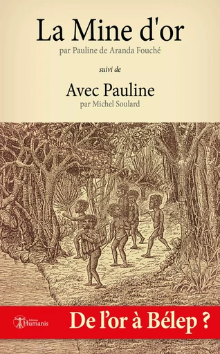 La Mine d'or - Pauline de Aranda Fouché - ED HUMANIS