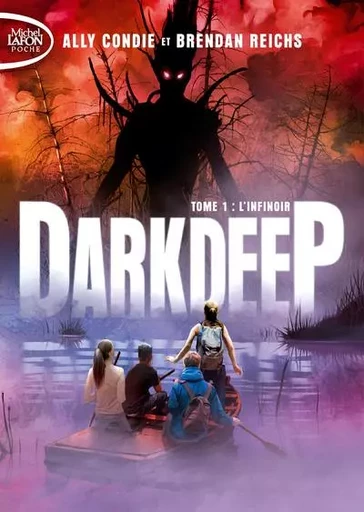 Darkdeep - tome 1 L'infinoir - Ally Condie, Brendan Reichs - Michel Lafon