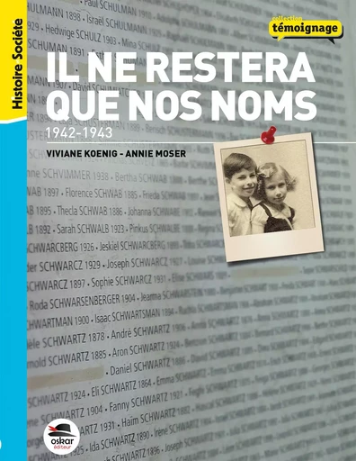 IL NE RESTERA QUE NOS NOMS - Viviane Koenig, Annie Moser - OSKAR