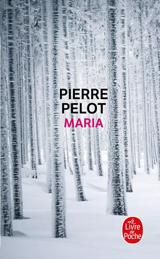 Maria - Pierre Pelot - LGF