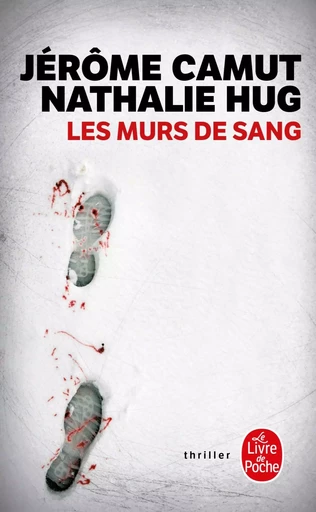 Les Murs de sang - Nathalie Hug, Jérôme Camut - LGF