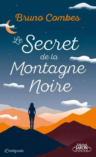 Le Secret de la Montagne Noire - L'intégrale - Bruno Combes - Michel Lafon