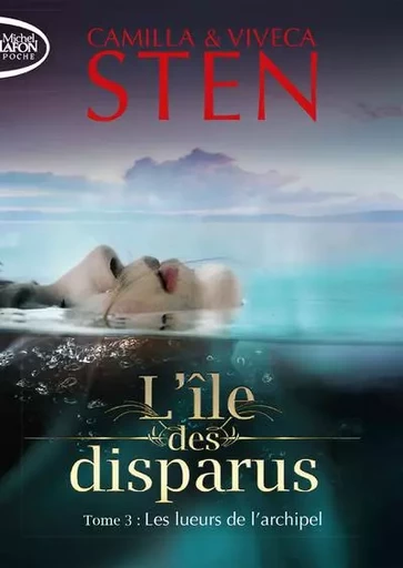 L'île des disparus - tome 3 Les lueurs de l'archipel - Camilla Sten, Viveca Sten - Michel Lafon