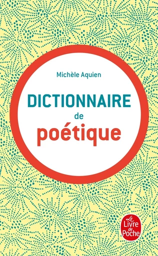 Dictionnaire de poétique - Pascal Aquien - LGF