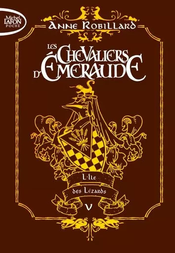 Les chevaliers d'émeraude - Edition collector - Tome 5 L'île des lézards - Anne Robillard - Michel Lafon