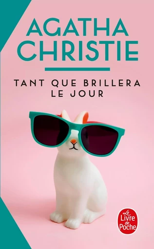 Tant que brillera le jour - Agatha Christie - LGF