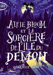 Alfie Bloom et la sorcière de l'île du démon - tome 3