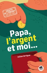 PAPA, L'ARGENT ET MOI...