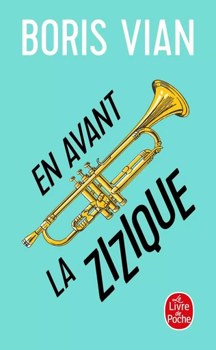 En avant la zizique - Boris Vian - LGF