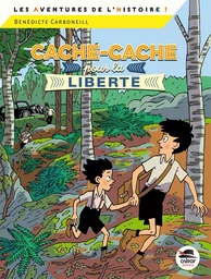 CACHE-CACHE POUR LA LIBERTÉ